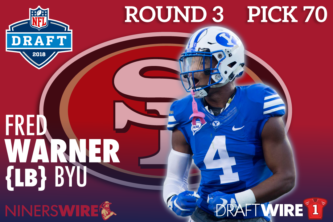 BYU Football - With the 70th pick overall, Fred Warner is drafted to the  San Francisco 49ers!! #BYUFOOTBALL #GoCougs