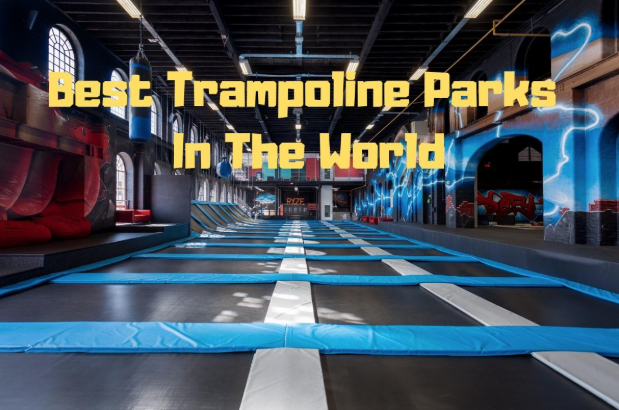 Trampoline Parks In The World - The Sports